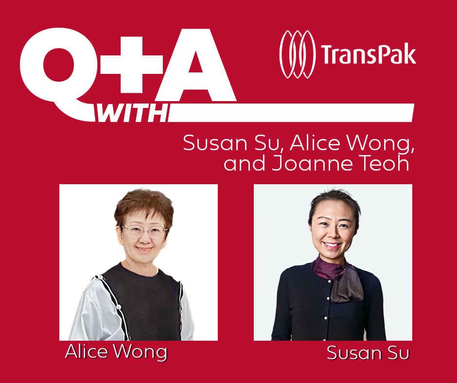 TransPak’s General Manager of Taiwan, Alice Wong, General Manager of China, Susan Su, and General Manager of Johor, Malaysia, Joanne Teoh